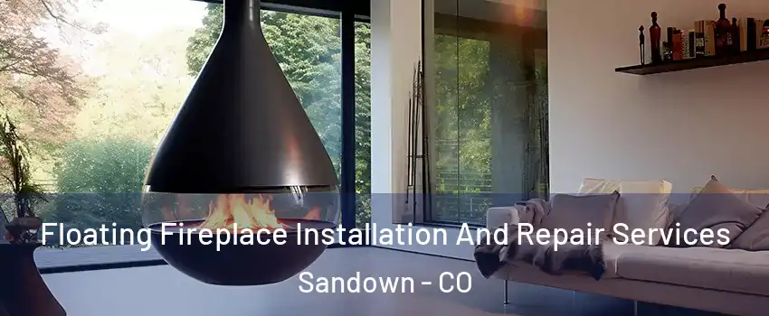 Floating Fireplace Installation And Repair Services Sandown - CO