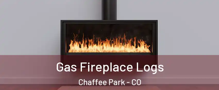 Gas Fireplace Logs Chaffee Park - CO