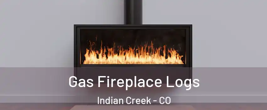 Gas Fireplace Logs Indian Creek - CO