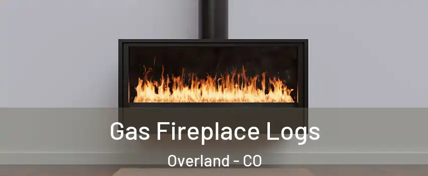 Gas Fireplace Logs Overland - CO