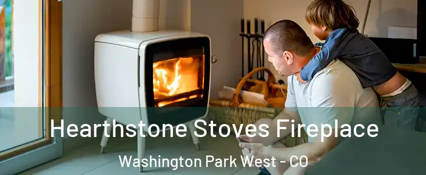 Hearthstone Stoves Fireplace Washington Park West - CO