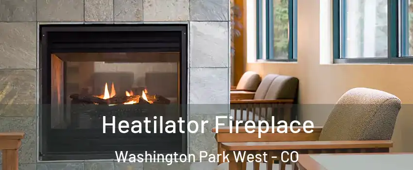 Heatilator Fireplace Washington Park West - CO