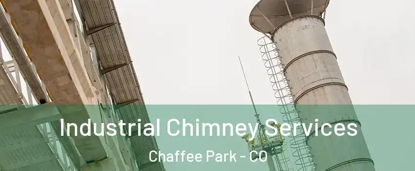 Industrial Chimney Services Chaffee Park - CO