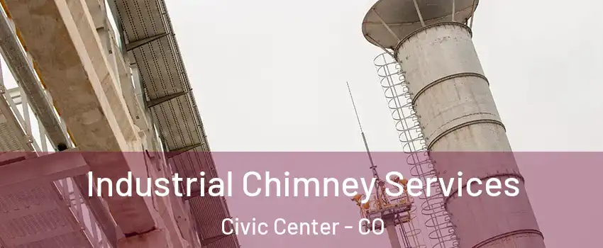 Industrial Chimney Services Civic Center - CO