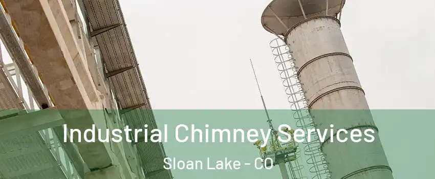 Industrial Chimney Services Sloan Lake - CO