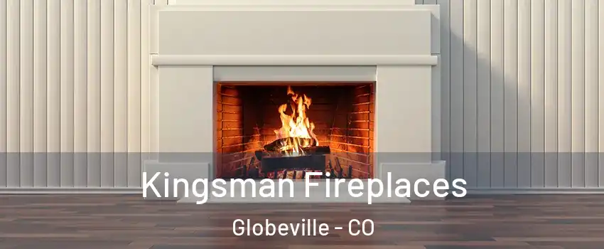 Kingsman Fireplaces Globeville - CO