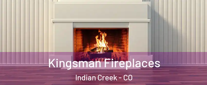 Kingsman Fireplaces Indian Creek - CO