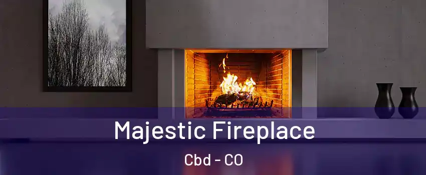 Majestic Fireplace Cbd - CO