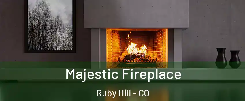 Majestic Fireplace Ruby Hill - CO