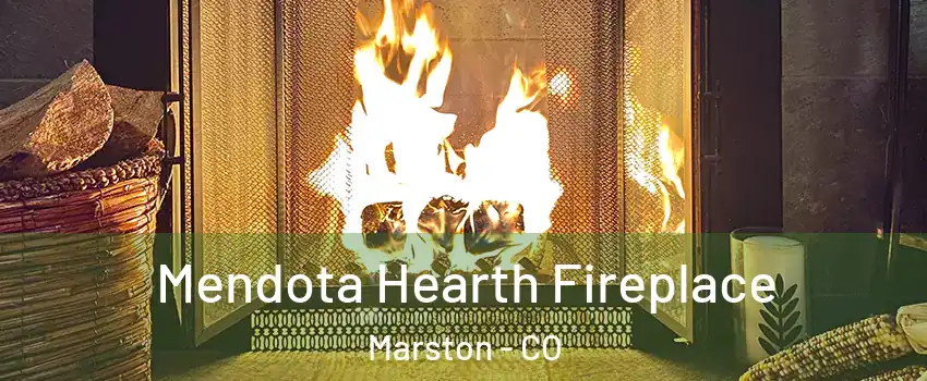 Mendota Hearth Fireplace Marston - CO