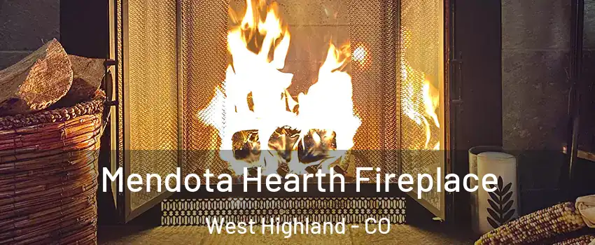 Mendota Hearth Fireplace West Highland - CO