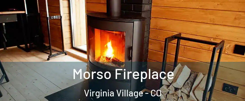 Morso Fireplace Virginia Village - CO