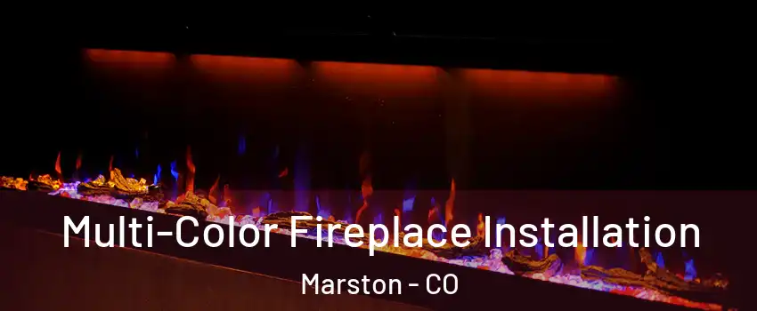 Multi-Color Fireplace Installation Marston - CO