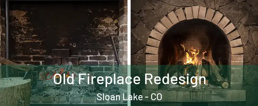 Old Fireplace Redesign Sloan Lake - CO