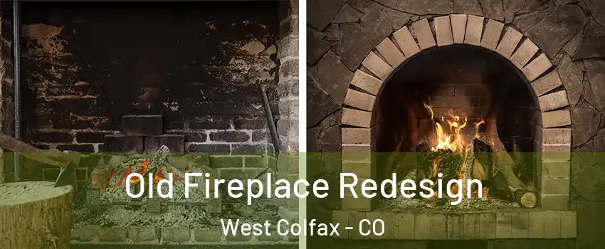 Old Fireplace Redesign West Colfax - CO