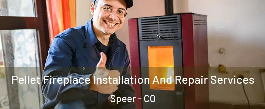 Pellet Fireplace Installation And Repair Services Speer - CO