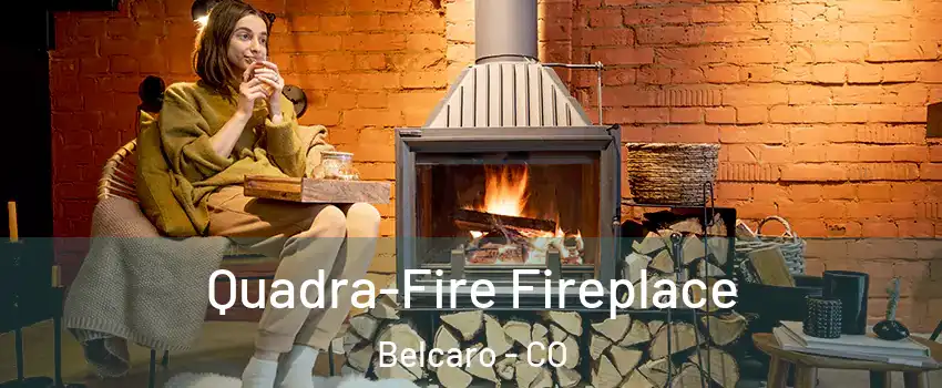 Quadra-Fire Fireplace Belcaro - CO