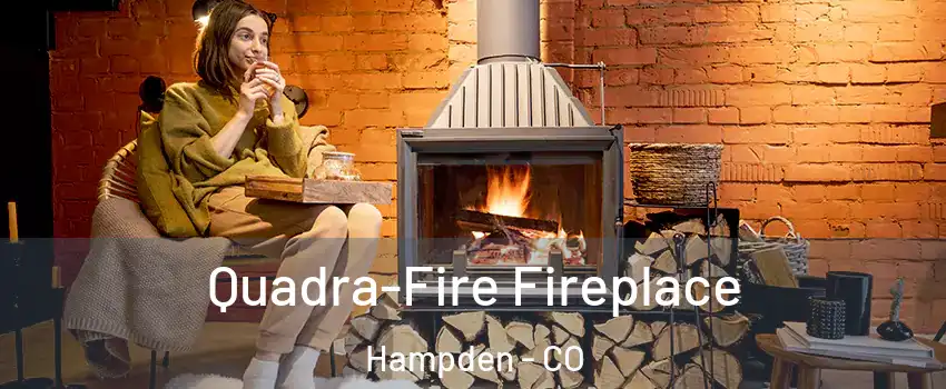 Quadra-Fire Fireplace Hampden - CO