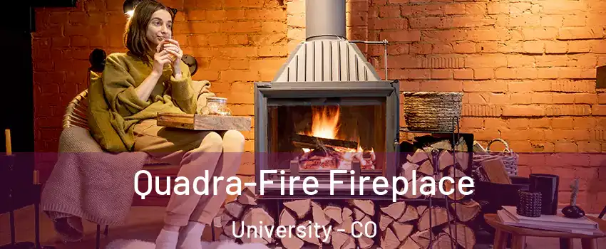 Quadra-Fire Fireplace University - CO