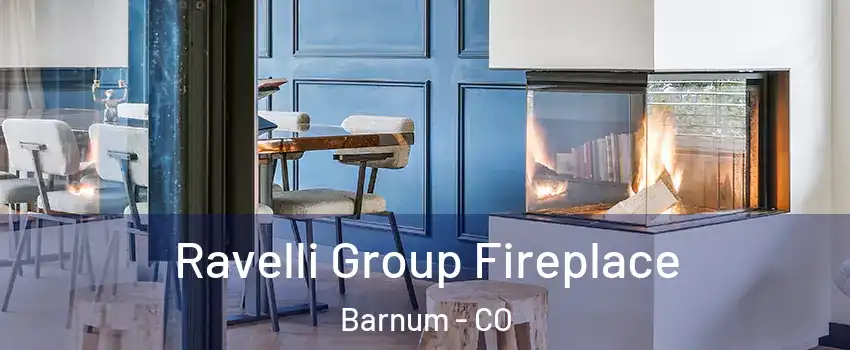 Ravelli Group Fireplace Barnum - CO