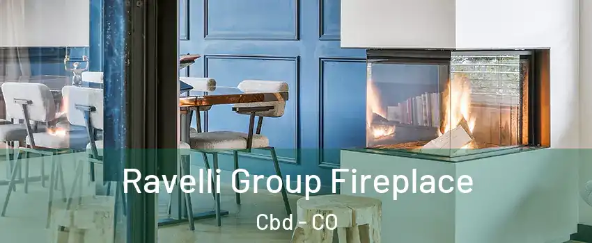 Ravelli Group Fireplace Cbd - CO