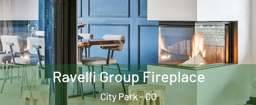 Ravelli Group Fireplace City Park - CO