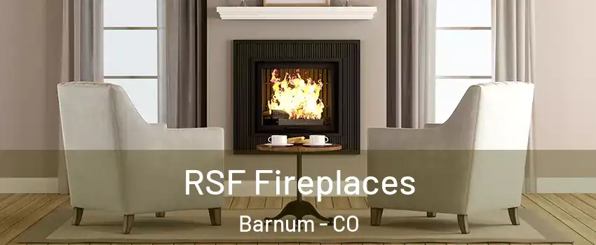 RSF Fireplaces Barnum - CO