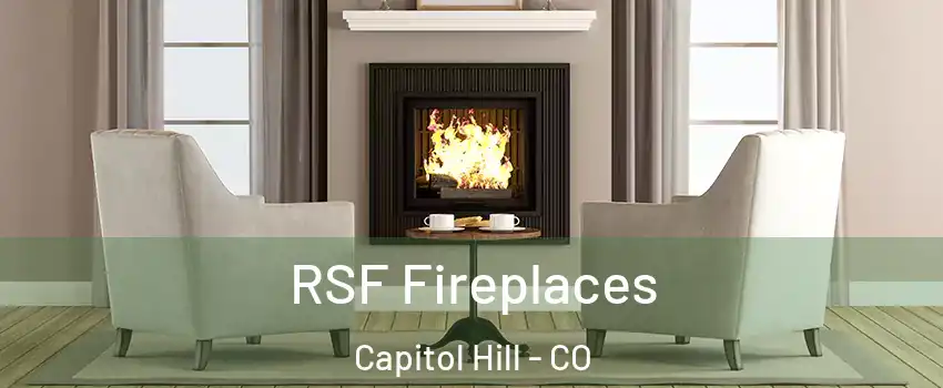 RSF Fireplaces Capitol Hill - CO