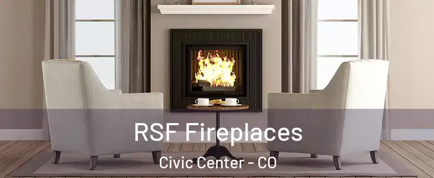 RSF Fireplaces Civic Center - CO