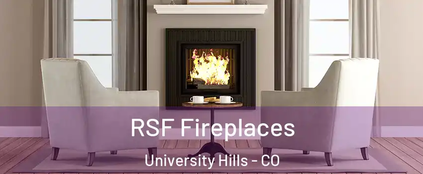 RSF Fireplaces University Hills - CO