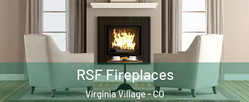 RSF Fireplaces Virginia Village - CO