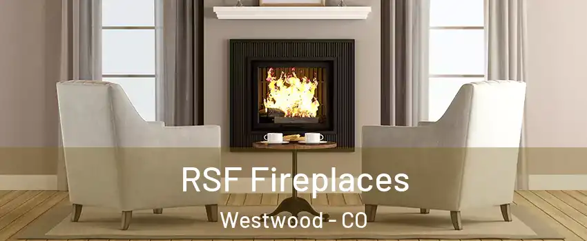 RSF Fireplaces Westwood - CO