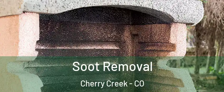 Soot Removal Cherry Creek - CO