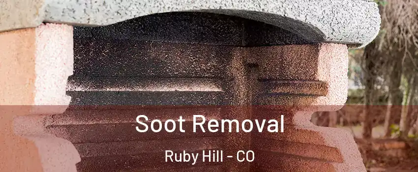 Soot Removal Ruby Hill - CO