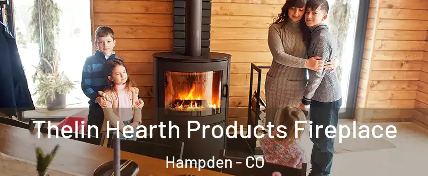 Thelin Hearth Products Fireplace Hampden - CO