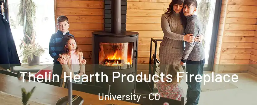 Thelin Hearth Products Fireplace University - CO