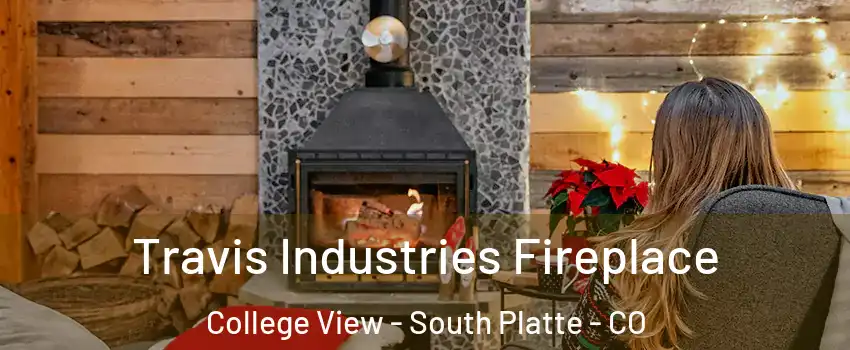 Travis Industries Fireplace College View - South Platte - CO