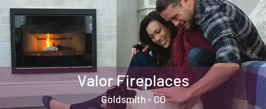 Valor Fireplaces Goldsmith - CO