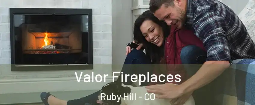 Valor Fireplaces Ruby Hill - CO