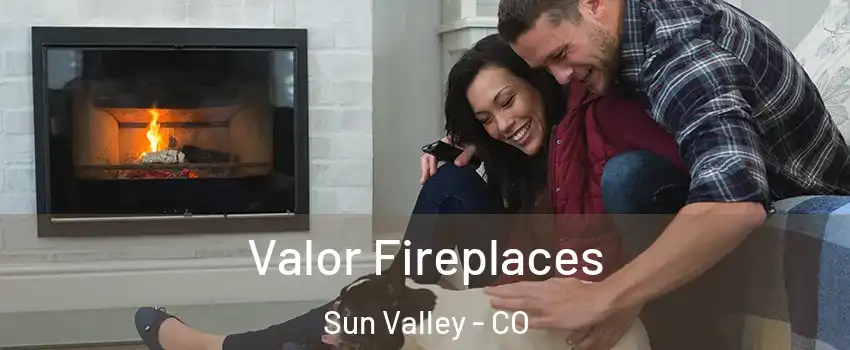 Valor Fireplaces Sun Valley - CO