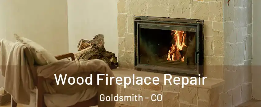 Wood Fireplace Repair Goldsmith - CO