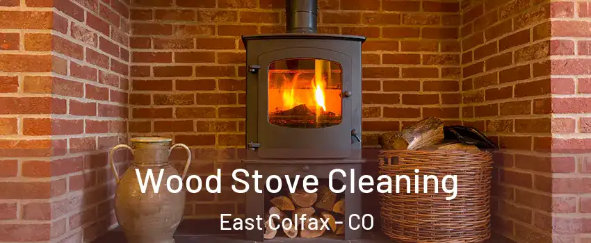 Wood Stove Cleaning East Colfax - CO